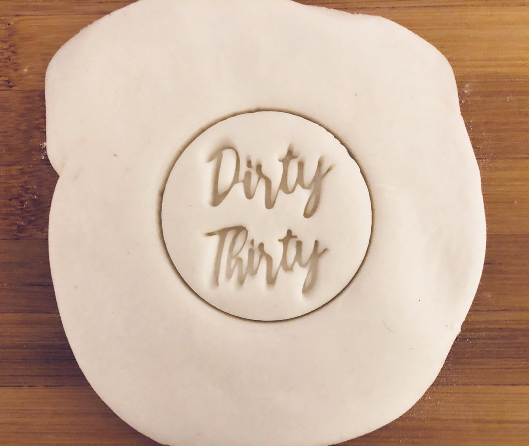 Dirty Thirty - Cookie Stamp